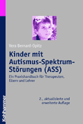 Kinder mit Autismus-Spektrum-Störungen (ASS), Ein Praxishandbuch für Therapeuten, Eltern und Lehrer